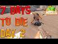 7 Days To Die Day 2 - E2