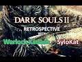 Dark Souls II Retrospective ft The Warlock Kadash