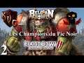 [FR] Blood Bowl 2 - Les Champions du Pic Noir (Orques) - Belgian Bowl IX #2