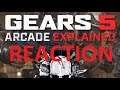 GEARS 5- REACTION TO ARCADE  EXPLAINED