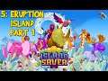 ISLAND SAVER 5: Eruption Island - Part 1