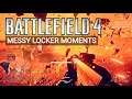 MESSY LOCKER MOMENTS - BF4 multiplayer gameplay highlights