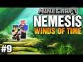 NEMESIS: WINDS OF TIME (EP.9)(Minecraft Dumb and Dumber)