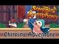 Songbird Symphony - Chirping Adventure
