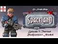 Spaceland [Episode 7] Tactical Readjustment Needed (Let's Play)