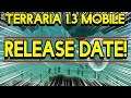 Terraria 1.3 Mobile - RELEASE DATE CONFIRMED!