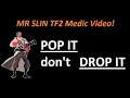 TF2: Pop It Don't Drop It, a Video Essay