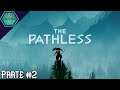 THE PATHLESS Gameplay en Español | Sin Comentarios | Parte 2 | PC