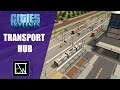 Transportation Hub: Trains, Trams, Ships and Buses - Cities Skylines: Valar - EP 12