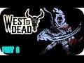 WEST OF DEAD INDIE GAME GAMEPLAY SERIES | PART 2