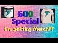 600 Subscriber Special / Getting merch ???