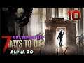 Aavak streams 7 Days to Die Multiplayer [Alpha 20] – Part 10