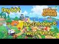 Animal Crossing: New Horizons - Bug Catching & Wood Hunting (Day #004)