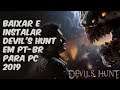 Como baixar e instalar Devils Hunt (Completo PT-BR)
