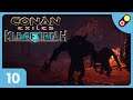 Conan Exiles : Isle of Siptah #10 On rencontre des loups-garous ! [FR]