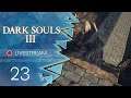 Dark Souls 3 [Blind/Livestream] - #23 - Auf den Dächern der Kirche