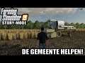 'DE GEMEENTE HELPEN!' Farming Simulator 19 Story Mode #30