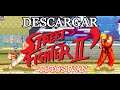 Descargar E Instalar | Street Fighter 2 ✓ | Edicion Especial | Para PC | 1 Link ✓