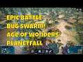 Epic Battle ~ Bug Swarm ~ Age of Wonders: PLANETFALL