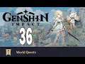 Episode 36 "World Quests VIII" | Genshin Impact