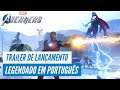 Marvel's Avengers Trailer de Lançamento com Legendas em Português