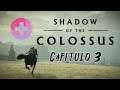 Shadow of the Colossus (Remake) - Español - 3° Capitulo