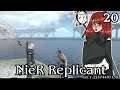[20] Let's Play NieR Replicant ver.1.22474487139 | Farewell Master Fisherman