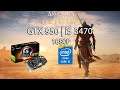 Assassin's Creed Origins - GTX 950 | i5 3470 | 1080P