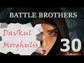 Battle Brothers FR - S3E30- "Davkul Morghulis"