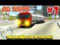 Chơi thử  Game Oil Tanker Truck Driver 3D - Lái Đầu Kéo cực ngầu #3 | Văn Hóng