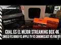¿Cuál es el mejor Streaming Box 4K? Roku vs Apple TV vs Mi Box S vs Fire TV vs Chromecast vs Shield