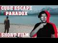 CUBE ESCAPE PARADOX | Short Film