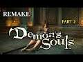 Demon's Souls Remake Playthrough - Part 2