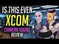 Is this even XCOM CHIMERA SQUAD Gameplay Review