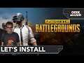 Let's Install - PlayerUnknown's Battlegrounds