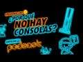 ¿Por qué NO HAY CONSOLAS? - BRCDEvg Podcast 199.🤔