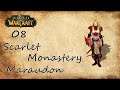 Scarlet Monastery & Maraudon - WOW BATTLE FOR AZEROTH 1-120 Gameplay Walkthrough | VANILLA #8