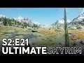 Sun's Out, Buns Out - Season 2 Episode 21 - Ultimate Skyrim Let's Play