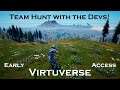 Virtuverse EA3 Team Hunt with Devs and PVP