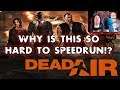 Why is Dead Air SO HARD to SPEEDRUN!?