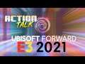 Action Talk Live Watching Ubisoft Forward E3 2021