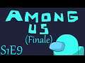 Among Us: Trust No One S1E9 (Finale) Faulty Logic and Z's Rage