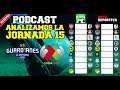 Analizamos la Jornada 15 de la #Ligamx Clausura 2021- Podcast con @NOTA DEPORTIVA MX