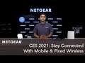 CES 2021: Stay Connected With NETGEAR's Mobile & Fixed Wireless Solutions