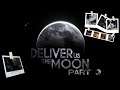 Deliver Us The Moon - Part 3