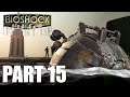 End Game! - Bioshock Gameplay Walkthrough Part 15 (PS4)