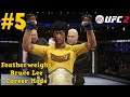 Featherweight Champ : "Featherweight" Bruce Lee UFC 2 Career Mode : Part 5 : UFC 2 Career Mode