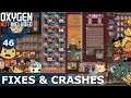 FIXES, IMPROVEMENTS & CRASHES - Oxygen Not Included: Ep. #46 - Building The Ultimate Base
