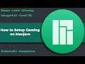 How To Setup Gaming on Manjaro