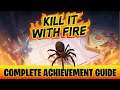 Kill It With Fire | Full Achievement Guide